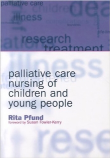 Image for Palliative care nursing of children and young people