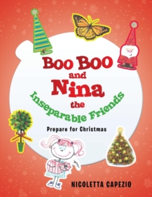 Image for Boo Boo and Nina the Inseparable Friends : Prepare for Christmas