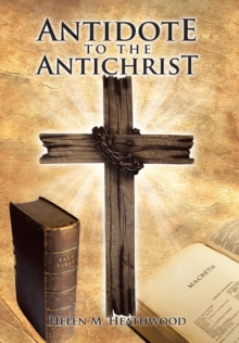 Image for Antidote to the Antichrist