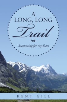 Image for Long, Long Trail: Accounting for My Years