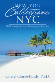 Image for New You Collections Nyc: Walk Through the Inner Journey of the Real You