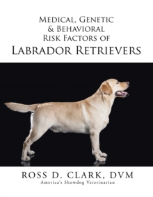 Image for Medical, Genetic & Behavioral Risk Factors of Labrador Retrievers