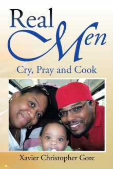 Image for Real Men : Cry, Pray and Cook