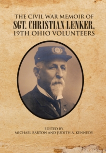 Image for Civil War Memoir of Sgt. Christian Lenker, 19Th Ohio Volunteers