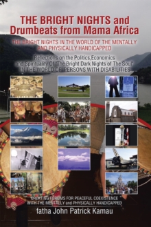 Image for Bright Nights and Drumbeats from Mama Africa: The Bright Nights in the World of the Mentally and Physically Handicapped