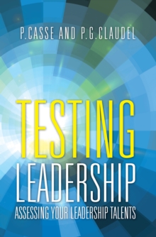 Image for Testing leadership: assessing your leadership talents