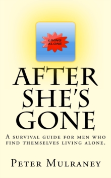 Image for After She's Gone : A survival guide for men who find themselves living alone.