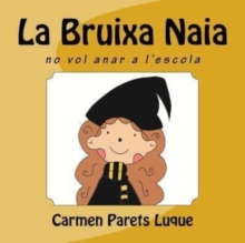 Image for La Bruixa Naia ( conte il-lustrat per als nens entre 0-6 anys)
