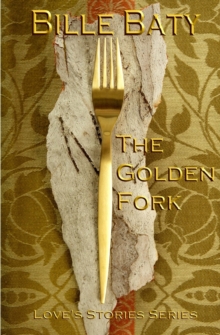 Image for The Golden Fork : Love's Stories Series