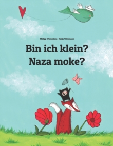 Image for Bin ich klein? Naza moke? : Kinderbuch Deutsch-Lingala/Ngala (zweisprachig/bilingual)