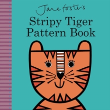 Image for Jane Foster's Stripy Tiger Pattern Book