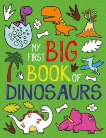Image for My First Big Book of Dinosaurs