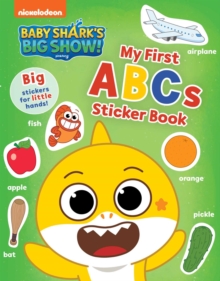 Image for Baby Shark's Big Show!: My First ABCs Sticker Book
