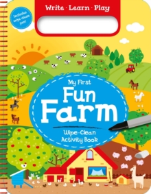 Image for My First Fun Farm : Wipe-Clean Activity Book