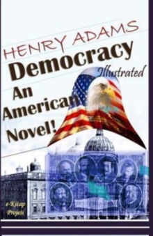 Image for Democracy : An American Novel!