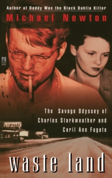 Image for Waste Land : The Savage Odyssey of Charles Starkweather and Caril Ann Fugate