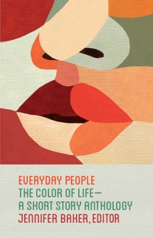 Image for Everyday people: the color of life : a short story anthology