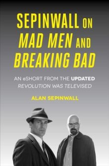 Image for Sepinwall On Mad Men and Breaking Bad: An eShort from the Updated Revolution Was Televised