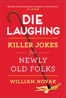 Image for Die Laughing: Killer Jokes for Newly Old Folks
