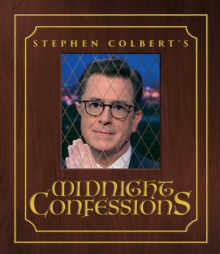 Image for Stephen Colbert's Midnight Confessions