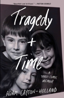 Image for Tragedy plus time  : a tragi-comic memoir
