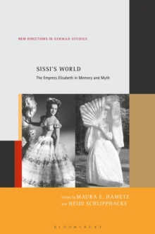 Image for Sissi's world: the Empress Elisabeth in memory and myth