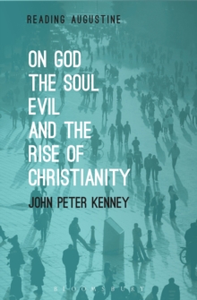Image for On god, the soul, evil and the rise of Christianity