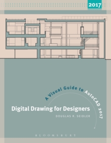 Image for Digital drawing for designers  : a visual guide to AutoCAD 2017