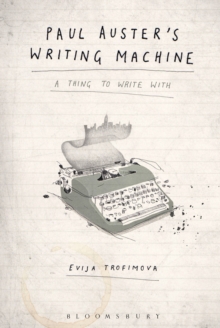 Paul Auster’s Writing Machine: A Thing to Write With