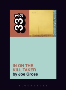 Fugazi’s In on the Kill Taker