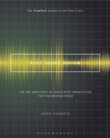 Image for Post sound design  : the art and craft of audio post production for the moving image