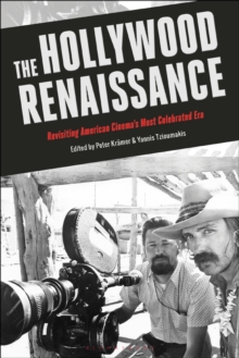 Image for The Hollywood Renaissance: revisiting American cinema's most celebrated era