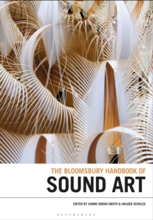 Image for The Bloomsbury Handbook of Sound Art