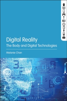Image for Digital reality  : the body and digital technologies