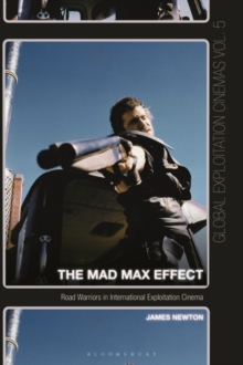 The Mad Max Effect: Road Warriors in International Exploitation Cinema