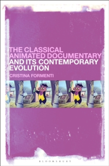 Image for The Classical Animated Documentary and Its Contemporary Evolution
