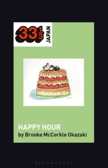 Image for Shonen Knife's Happy Hour: food, gender, rock and roll