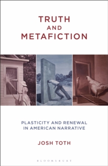 Truth and Metafiction: Plasticity and Renewal in American Narrative
