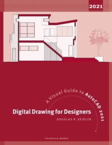 Image for Digital drawing for designers  : a visual guide to AutoCAD 2021