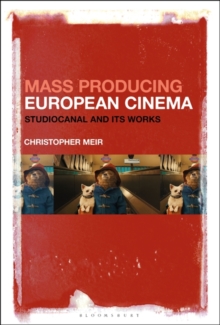 Image for Mass producing European cinema  : StudioCanal and its works