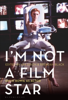 I’m Not a Film Star: David Bowie as Actor