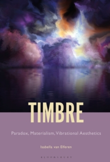 Image for Timbre  : paradox, materialism, vibrational aesthetics