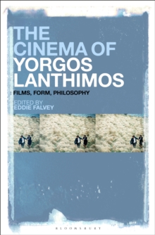 Image for The cinema of Yorgos Lanthimos: films, form, philosophy