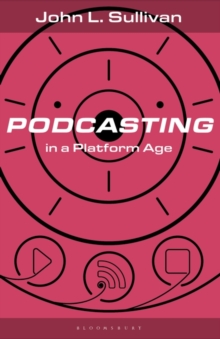 Image for Podcasting in a Platform Age