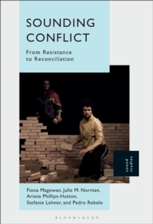 Image for Sounding Conflict : From Resistance to Reconciliation