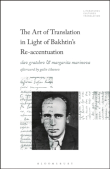 Image for The Art of Translation in Light of Bakhtin's Re-accentuation