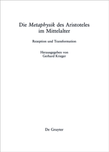 Image for Die "Metaphysik" des Aristoteles im Mittelalter: Rezeption und Transformation