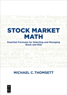 Image for Stock Market Math: Essential Formulas for Selecting and Managing Stock and Risk