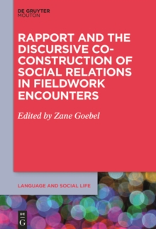 Image for Rapport and the Discursive Co-Construction of Social Relations in Fieldwork Encounters