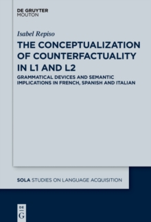 Image for Conceptualization of Counterfactuality in L1 and L2: Grammatical Devices and Semantic Implications in French, Spanish and Italian